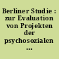 Berliner Studie : zur Evaluation von Projekten der psychosozialen Versorgung, der Gesundheitshilfe und Selbsthilfe 1996