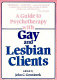A guide to psychotherapy with gay and lesbian clients