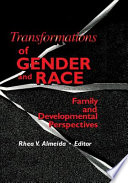 Transformations of gender and race : family and developmental perspectives