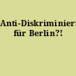 Anti-Diskriminierungs-Gesetz für Berlin?!