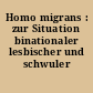 Homo migrans : zur Situation binationaler lesbischer und schwuler Partnerschaften