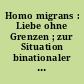 Homo migrans : Liebe ohne Grenzen ; zur Situation binationaler lesbischer und schwuler Partnerschaften