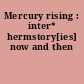 Mercury rising : inter* hermstory[ies] now and then