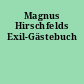 Magnus Hirschfelds Exil-Gästebuch