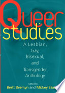Queer studies : a lesbian, gay, bisexual & transgender anthology
