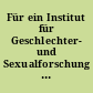Für ein Institut für Geschlechter- und Sexualforschung an der Humboldt-Universität zu Berlin : Memorandum