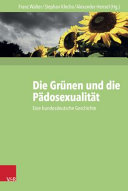 Die Grünen und die Pädosexualität : eine bundesdeutsche Geschichte