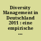 Diversity Management in Deutschland 2011 : eine empirische Studie des Völklinger Kreis e.V. [sic]