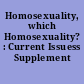 Homosexuality, which Homosexuality? : Current Issuess Supplement