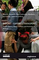 Import - export - transport : queer theory, queer critique and activism in motion