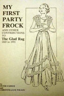 My first party frock and other contributions to The Glad Rag 1985 to 1991