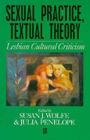 Sexual practice / textual theory : lesbian cultural criticism