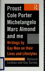 Proust, Cole Porter, Michelangelo, Marc Almond and me : writings by gay men on their lives and lifestyles