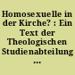 Homosexuelle in der Kirche? : Ein Text der Theologischen Studienabteilung beim Bund der Evangelischen Kirchen in der DDR