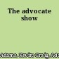 The advocate show