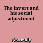 The invert and his social adjustment