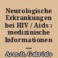 Neurologische Erkrankungen bei HIV / Aids : medizinische Informationen für Menschen mit HIV