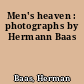 Men's heaven : photographs by Hermann Baas