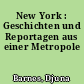 New York : Geschichten und Reportagen aus einer Metropole