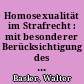 Homosexualität im Strafrecht : mit besonderer Berücksichtigung des neuen schweizerischen Strafgesetzbuches von 1937