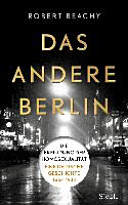 Das andere Berlin : die Erfindung der Homosexualität ; eine deutsche Geschichte 1867 - 1933