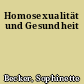 Homosexualität und Gesundheit