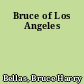 Bruce of Los Angeles