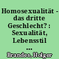 Homosexualität - das dritte Geschlecht? : Sexualität, Lebensstil und das Verhältnis zum männlichen Körper