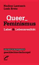 Queer_Feminismus : Label & Lebensrealität