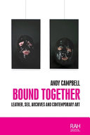 Bound together : leather, sex, archives, and contemporary art