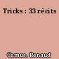 Tricks : 33 récits