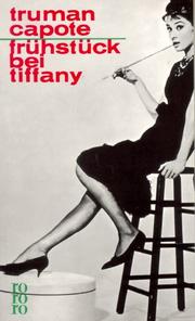 Frühstück bei Tiffany : ein Kurzroman und drei Erzählungen