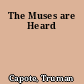 The Muses are Heard