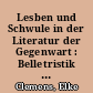 Lesben und Schwule in der Literatur der Gegenwart : Belletristik und Sachliteratur (Erscheinungsjahre 2000 - 2004) ; Literaturliste