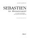Sebastien : Le Renaissant. Sur le martyre de saint Sébastien dans la deuxième moitié du Quattrocento