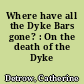 Where have all the Dyke Bars gone? : On the death of the Dyke Bar