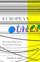 European others : queering ethnicity in postkolonial Europe