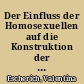 Der Einfluss der Homosexuellen auf die Konstruktion der Homosexualität in Deutschland (1864 - 1914)