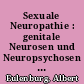 Sexuale Neuropathie : genitale Neurosen und Neuropsychosen der Männer und Frauen