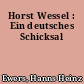 Horst Wessel : Ein deutsches Schicksal