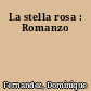 La stella rosa : Romanzo