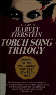 Torch song trilogy : three plays ; with a note from the autor