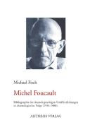 Michel Foucault : Bibliographie der deutschsprachigen Veröffentlichungen in chronologischer Folge - geordnet nach den französischen Erstpublikationen - von 1954 bis 1988