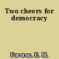 Two cheers for democracy