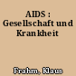 AIDS : Gesellschaft und Krankheit