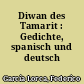 Diwan des Tamarit : Gedichte, spanisch und deutsch