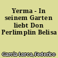 Yerma - In seinem Garten liebt Don Perlimplin Belisa