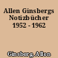 Allen Ginsbergs Notizbücher 1952 - 1962
