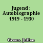 Jugend : Autobiographie 1919 - 1930