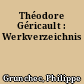 Théodore Géricault : Werkverzeichnis